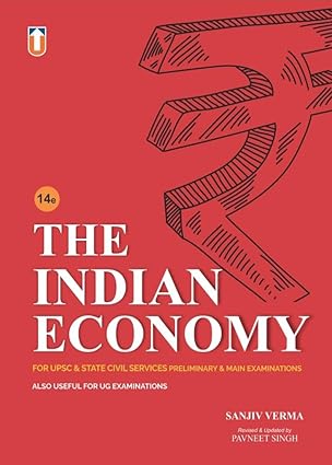 The Indian Economy - Sanjiv Verma - For UPSC & State Civil Services Exams Pre & Mains Both - Latest & Updated 14th/Ed. - For 2026 Examinations